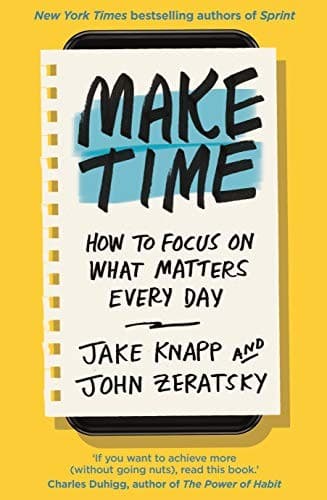 Cover of Make Time by Jake Knapp and John Zeratsky