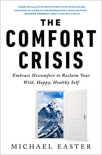 Cover of The Comfort Crisis by Michael Easter