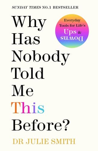 Cover of Why Has Nobody Told Me This Before? by Julie Smith
