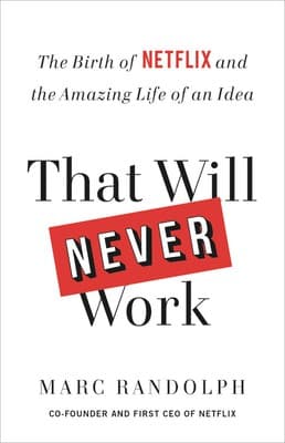 Cover of That Will Never Work by Marc Randolph