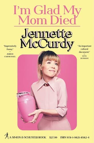 Cover of I'm Glad My Mom Died by Jennette McCurdy