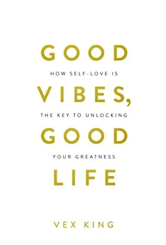 Cover of Good Vibes, Good Life by Vex King